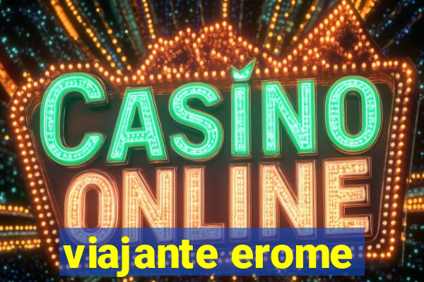 viajante erome